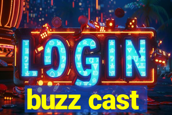 buzz cast